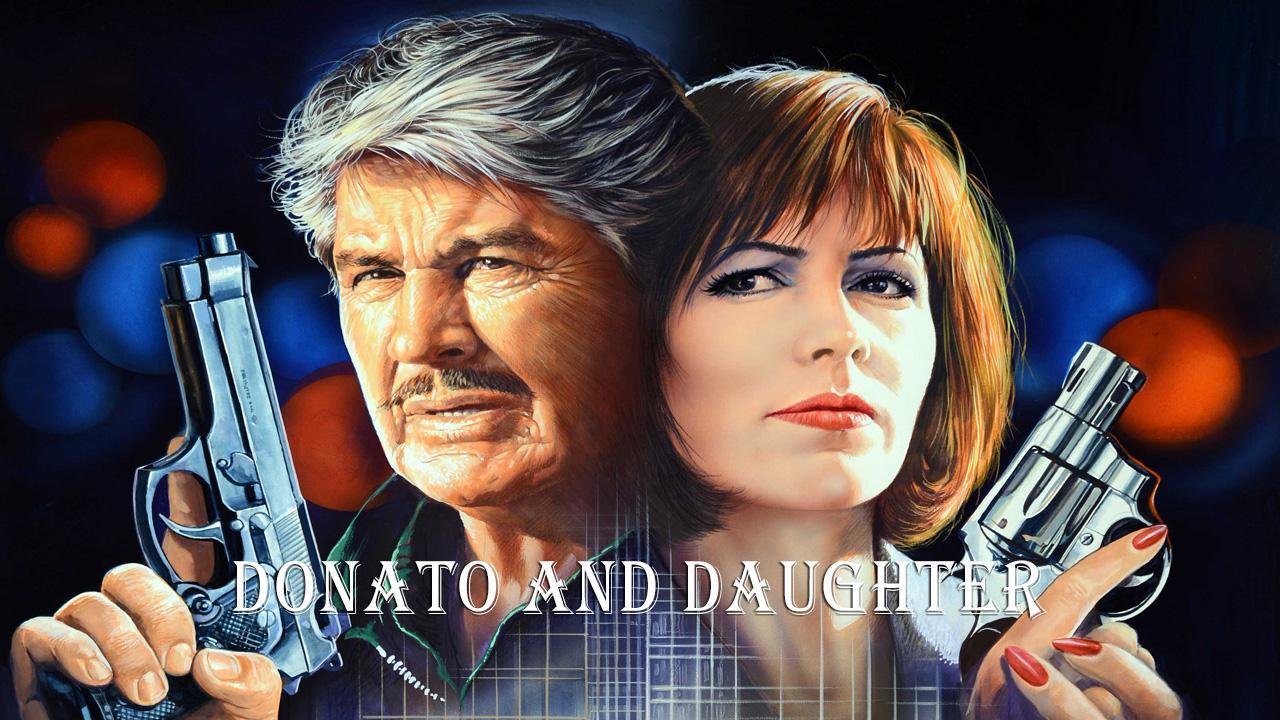 فيلم Donato And Daughter 1993 مترجم كامل HD اونلاين