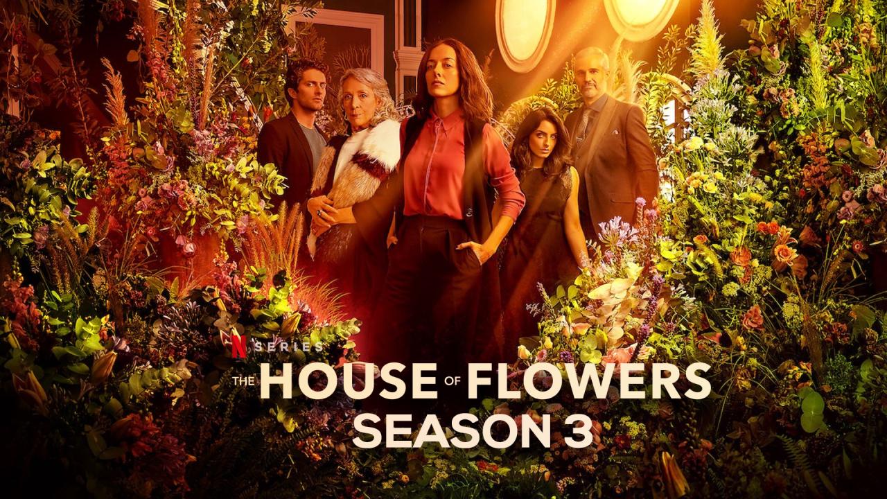 مسلسل The House of Flowers الموسم الثالث الحلقة 11 الحادية عشر مترجمة والاخيرة اونلاين