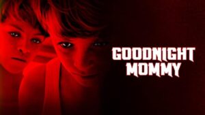 فيلم Goodnight Mommy 2014 مترجم كامل HD اونلاين