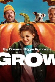 فيلم Grow 2025 مترجم كامل HD اونلاين