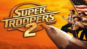 فيلم Super Troopers 2 2018 مترجم كامل HD اونلاين