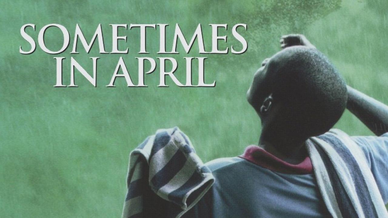 فيلم Sometimes in April 2005 مترجم كامل HD اونلاين