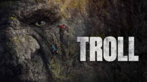 فيلم Troll 2022 مترجم كامل HD اونلاين