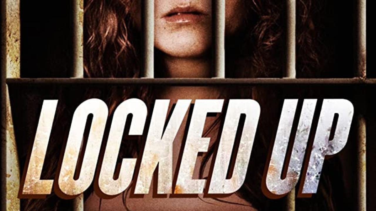 فيلم Locked Up 2017 مترجم كامل HD اونلاين
