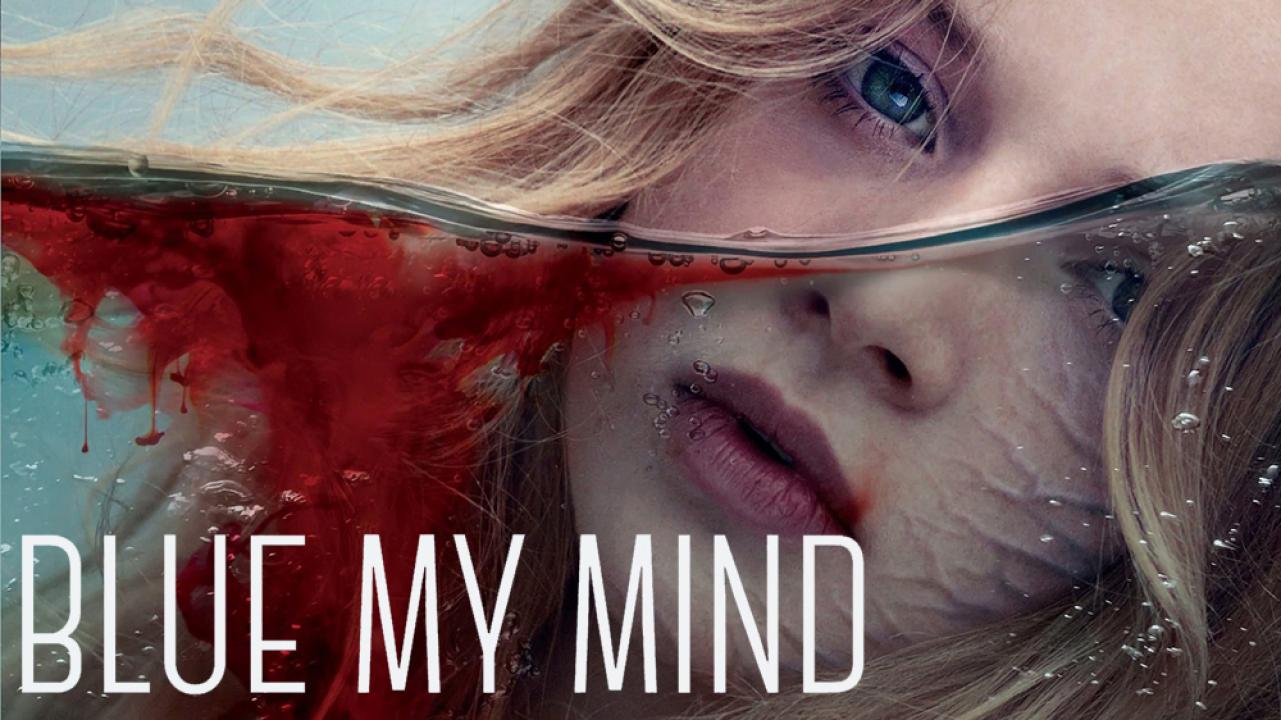 فيلم Blue My Mind 2017 مترجم كامل HD اونلاين