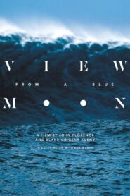 فيلم View From A Blue Moon 2015 مترجم كامل HD اونلاين