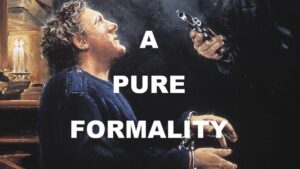 فيلم A Pure Formality 1994 مترجم كامل HD اونلاين