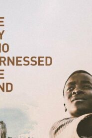 فيلم The Boy Who Harnessed the Wind 2019 مترجم كامل HD اونلاين