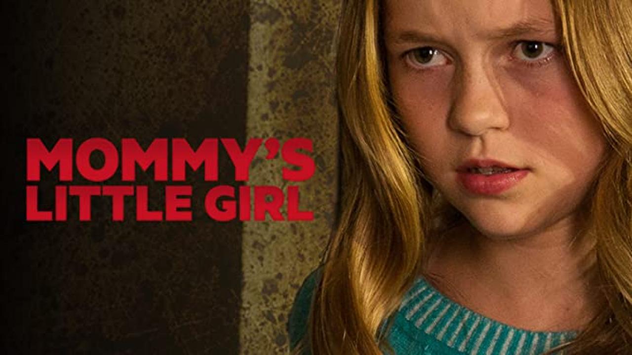 فيلم Mommy’s Little Girl 2016 مترجم كامل HD اونلاين