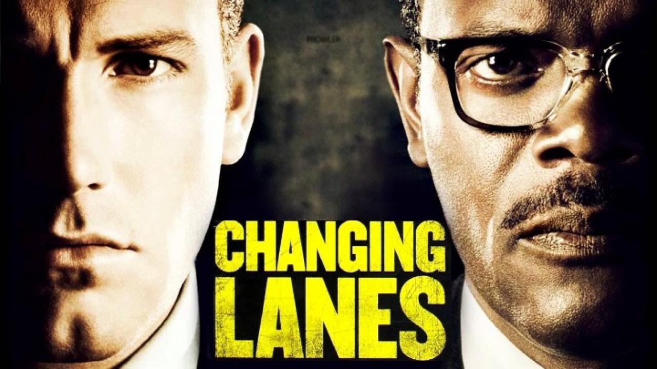 فيلم Changing Lanes 2002 مترجم كامل HD اونلاين