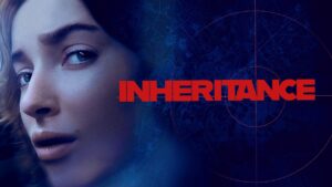 فيلم Inheritance 2025 مترجم كامل HD اونلاين