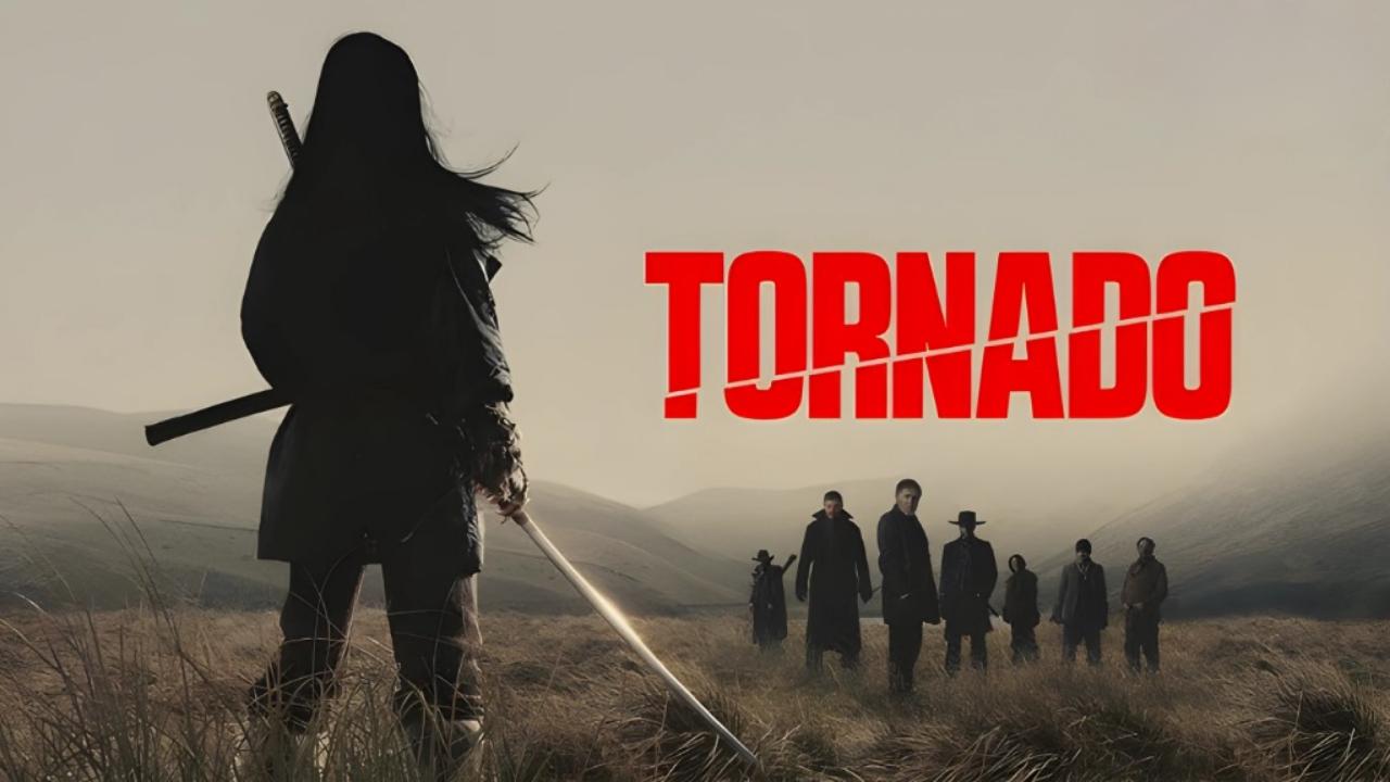 فيلم Tornado 2025 مترجم كامل HD اونلاين