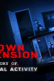 فيلم Unknown Dimension: The Story Of Paranormal Activity 2021 مترجم كامل HD اونلاين