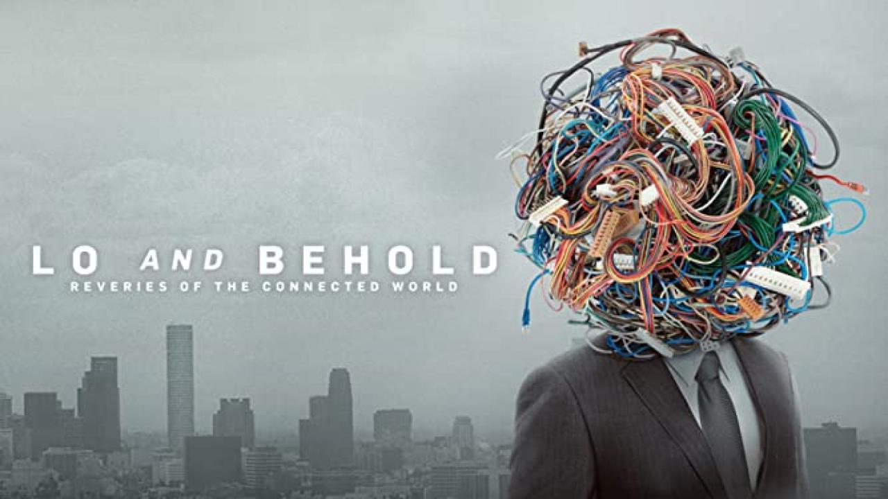 فيلم Lo and Behold, Reveries of the Connected World 2016 مترجم كامل HD اونلاين