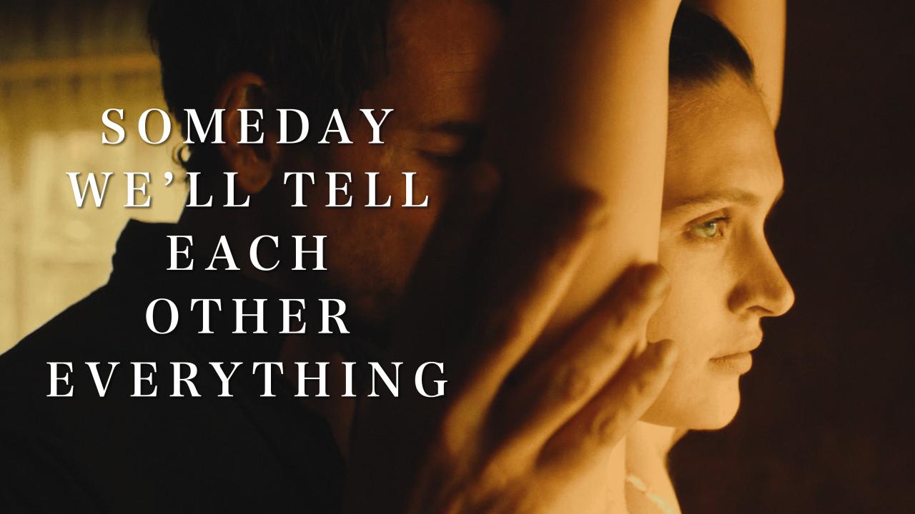 فيلم Someday We’ll Tell Each Other Everything 2023 مترجم كامل HD اونلاين