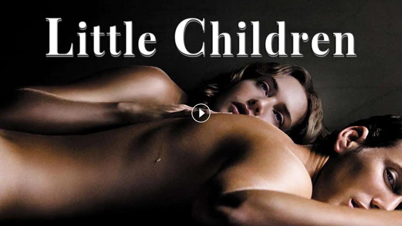 فيلم Little Children 2006 مترجم كامل HD اونلاين