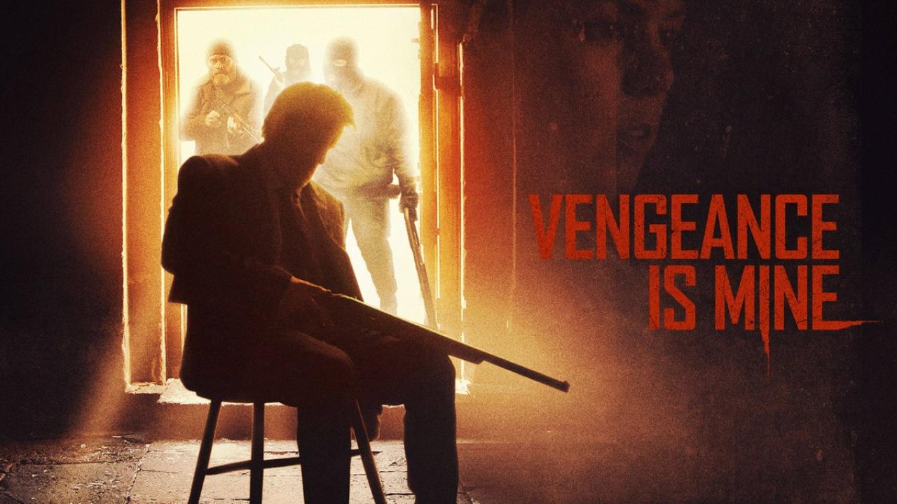 فيلم Vengeance Is Mine 2021 مترجم كامل HD اونلاين