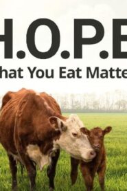 فيلم H.O.P.E What You Eat Matters 2016 مترجم كامل HD اونلاين