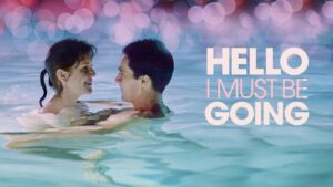 فيلم Hello I Must Be Going 2012 مترجم كامل HD اونلاين
