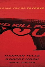 فيلم I’d Kill For You 2018 مترجم كامل HD اونلاين