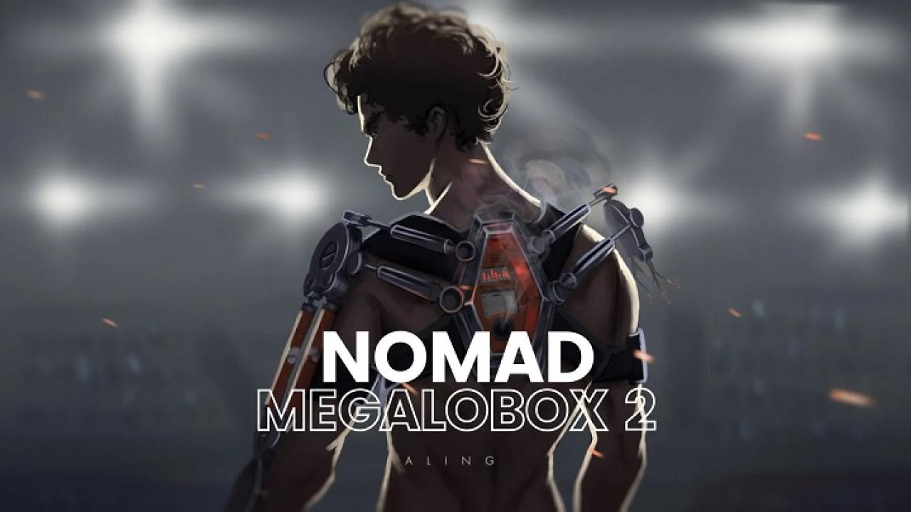 انمي Nomad Megalo Box الموسم الثاني الحلقة 6 السادسة مترجمة اونلاين
