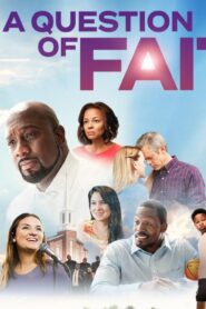فيلم A Question of Faith 2017 مترجم كامل HD اونلاين