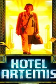 فيلم Hotel Artemis 2018 مترجم كامل HD اونلاين