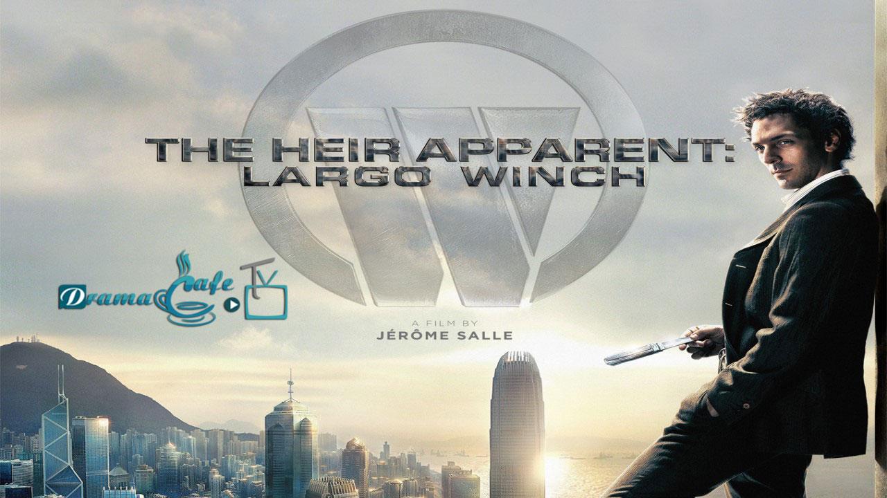 فيلم The Heir Apparent: Largo Winch 2008 مترجم كامل HD اونلاين