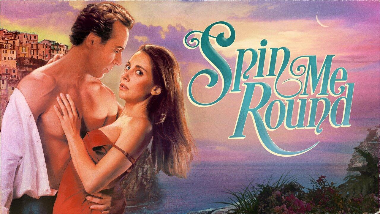 فيلم Spin Me Round 2022 مترجم كامل HD اونلاين