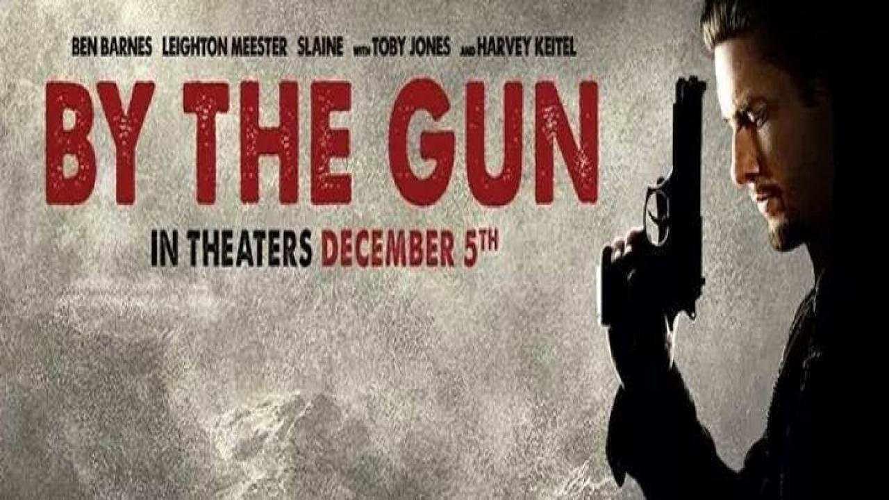 فيلم By the Gun 2014 مترجم كامل HD اونلاين