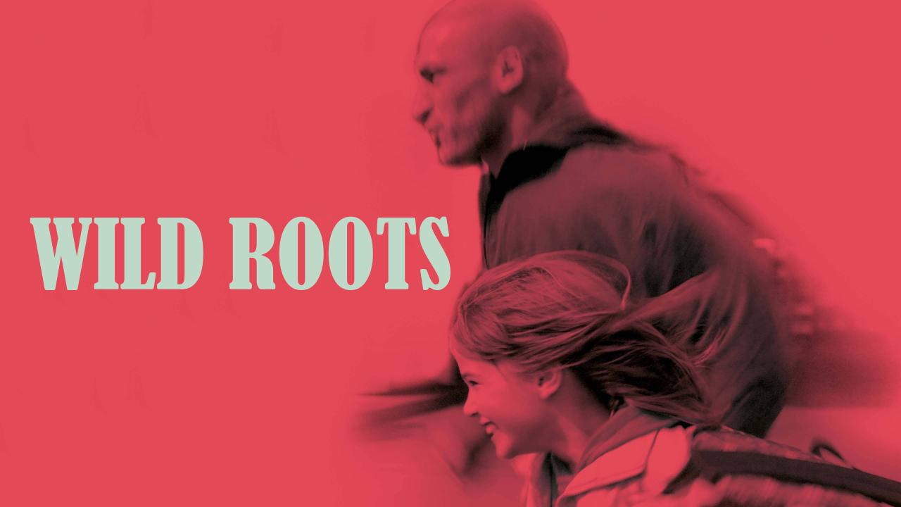 فيلم Wild Roots 2021 مترجم كامل HD اونلاين