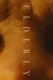 فيلم The Elderly 2022 مترجم كامل HD اونلاين