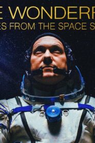 فيلم The Wonderful: Stories from the Space Station 2021 مترجم كامل HD اونلاين