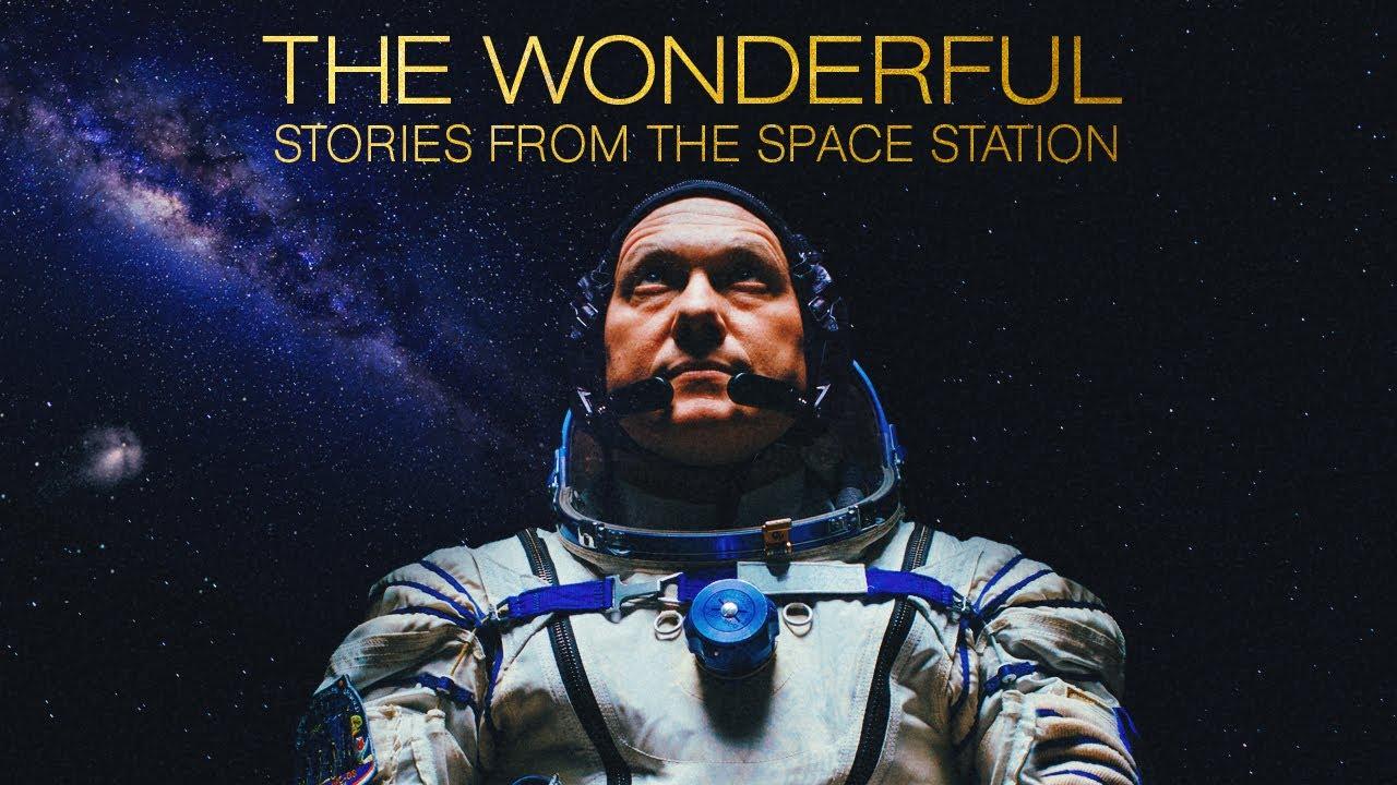 فيلم The Wonderful: Stories from the Space Station 2021 مترجم كامل HD اونلاين