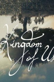 فيلم Kingdom of Us 2017 مترجم كامل HD اونلاين