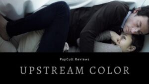 فيلم Upstream Color 2013 مترجم كامل HD اونلاين
