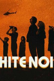 فيلم White Noise 2022 مترجم كامل HD اونلاين