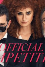 فيلم Official Competition 2021 مترجم كامل HD اونلاين