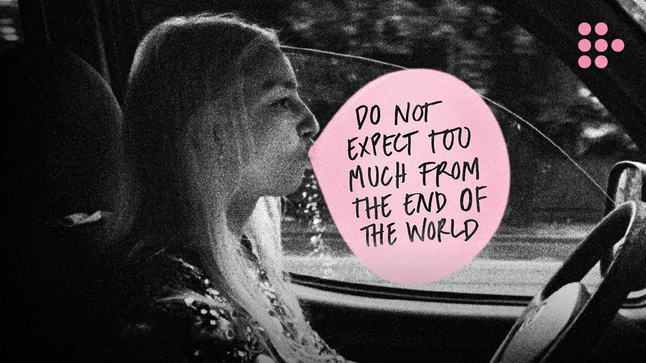 فيلم Do Not Expect Too Much From The End Of The World 2023 مترجم كامل HD اونلاين