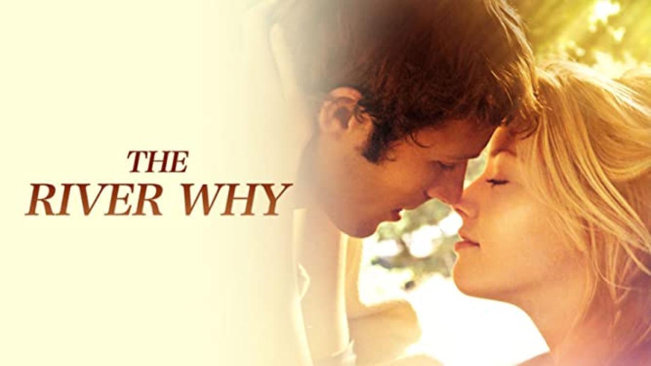 فيلم The River Why 2010 مترجم كامل HD اونلاين