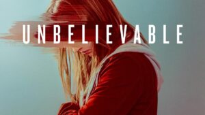 مسلسل Unbelievable الموسم الاول الحلقة 1 الاولي مترجمة اونلاين