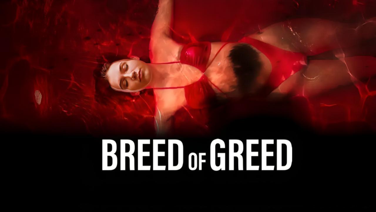 فيلم Breed of Greed 2025 مترجم كامل HD اونلاين
