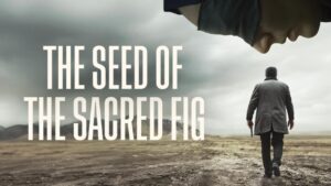 فيلم The Seed of the Sacred Fig 2024 مترجم كامل HD اونلاين