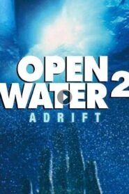 فيلم Open Water 2 Adrift 2006 مترجم كامل HD اونلاين