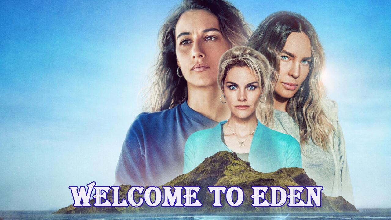 مسلسل Welcome to Eden الموسم الثاني الحلقة 4 الرابعة مترجمة اونلاين