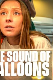 فيلم The Sound of Balloons 2 2025 مترجم كامل HD اونلاين