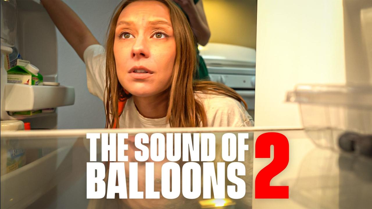 فيلم The Sound of Balloons 2 2025 مترجم كامل HD اونلاين