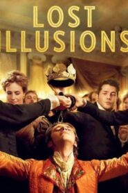 فيلم Lost Illusions 2021 مترجم كامل HD اونلاين