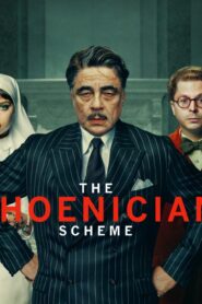 فيلم The Phoenician Scheme 2025 مترجم كامل HD اونلاين