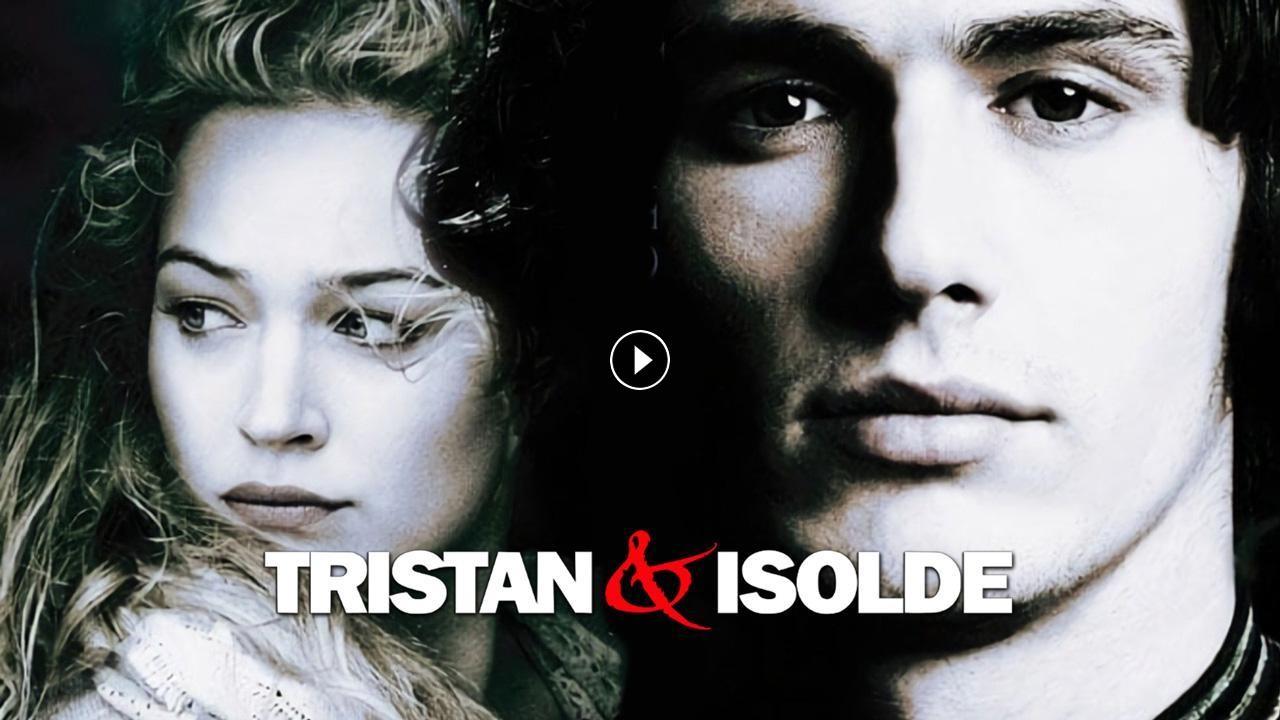 فيلم Tristan Isolde 2006 مترجم كامل HD اونلاين